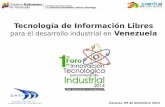 Tecnología de Información Libre para el desarrollo indutrial en Venezuela