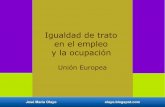 Igualdad de trato en el empleo y la ocupación. unión europea.