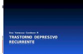 Clase 7 Trastorno Depresivo Recurrente Dra. Cordero