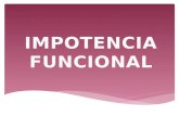 Impotencia funcional muscular - osea y articular