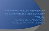 Propuesta Para El Presidente De La Republica Mexicana, Sep Y Sems