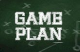 The game plan