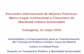 SIBRT: Encuentro Internacional de Mejores Prácticas en Políticas Públicas, Financiamiento y Marco Regulatorio en Movilidad Urbana Sustentable - Carlos Cristóbal Pinto - Caso Madrid