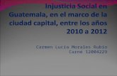 Injusticia social en guatemala, lucía morales 12004229