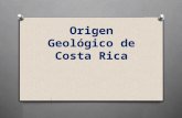 Origen geológico de Costa Rica