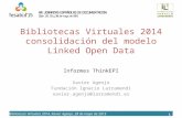 BIbliotecas Virtuales 2014. Consolidando el modelo LInked Open Data.