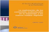El sector audiovisual y su evolución. La explotación de los contenidos audiovisuales en la transición a los nuevos medios digitales