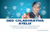 Red Colaborativa ATELIS; espacio de integración de comunidades de aprendizaje