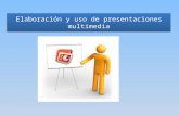 Elaboración y uso de presentaciones multimedia