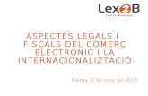 Aspectos legales y fiscales del comercio electrónico y la internacionalización