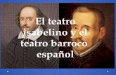 El teatro isabelino y el teatro barroco español