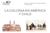 La colonia en américa y chile