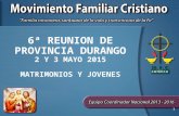 Informe de la 6a Reunión de Provincia Durango