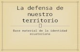 Defensa de territorio Ecuatoriano