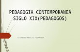 PEDAGOGIA CONTEMPORANEA SIGLO XIX(PEDAGOGOS)