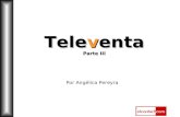 Televenta -Parte III - por Angélica Pereyra
