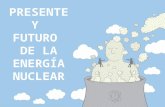 Presente y futuro de la energía nuclear