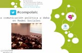 III #compolalc La comunicación política a debate en Redes Sociales