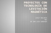Proyectos con tecnología de levitación magnética