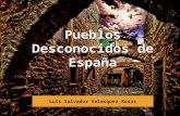 Pueblos Desconocidos de Espa±a, Luis Salvador Velasquez Rosas