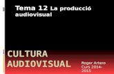 Tema 12 Cultura Audiovisual tema 12