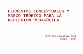 Elementos conceptuales y marco teórico para la reflexión pedagógica