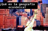 Qué es la geografía económica(LauraA)
