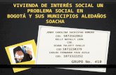 Vivienda de Intéres social un problema social en Bogotá y sus municipios aledaños Soacha.