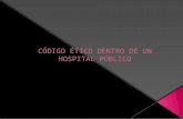 Código ético dentro de un hospital público