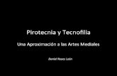 Pirotecnia y Tecnofilia. Una Aproximación a las Artes Mediales.