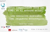 Retos competitivos para las PYMEs en el entorno actual: Los servicios avanzados como respuesta estratégica