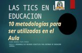 Las Tics en la educación 10 metodologías que pueden ser utilizadas en aula