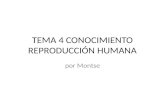Tema 4 conocimiento reproducción humana