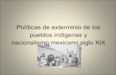 Políticas de exterminio de los pueblos indígenas