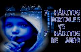 7 Habitos Mortales Vs 7 Habitos De Amor