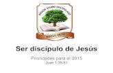 Prioridad para el 2015: Ser Discípulo de Jesús