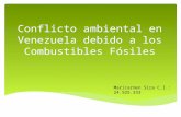 Conflictos Ambiental en Venezuela debid a los Combustibles Fosiles