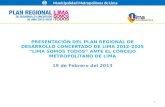 “Lima Somos Todos” - presentación del Plan Regional de Desarrollo Concertado de Lima 2012-2025 ante el Concejo Metropolitano de Lima