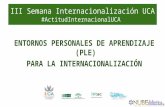 Entornos Personales de Aprendizaje (PLE) para la Internacionalización. III Semana de la Internacionalización de la Universidad de Cádiz.