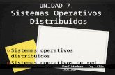 Unidad 7. sistemas operativos distribuidos