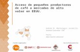 Panel 4.4 Acceso de pequeños productores de cafe a mercaod de alto valor en eeuu