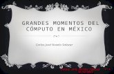Grandes Momentos Del Cómputo En México