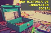 Una historia de innovación social