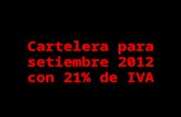 Cartelera para setiembre 2012 con 21% de iva (mss(df -