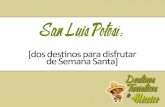 San Luis Potosí: 2 destinos para disfrutar de Semana Santa