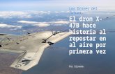 Drones del futuro - El dron X-47B hace historia al repostar en al aire por primera vez