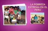 La Pobreza Extrema En El Peru
