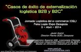 Conferencia Logis Expo. Casos de éxito de externalización logística. Javier Araño