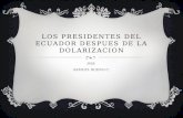 Los presidentes del ecuador despues de la dolarizacion