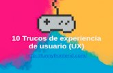 Experiencia de usuario (ux) : 10 trucos que no sabías